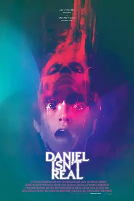 恐怖电影《丹尼尔不是真的》解说文案 解说素材